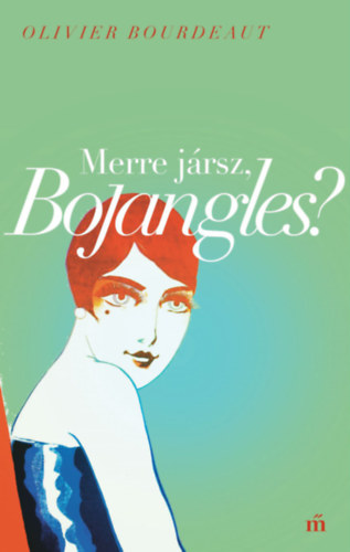 Merre j�rsz, Bojangles?