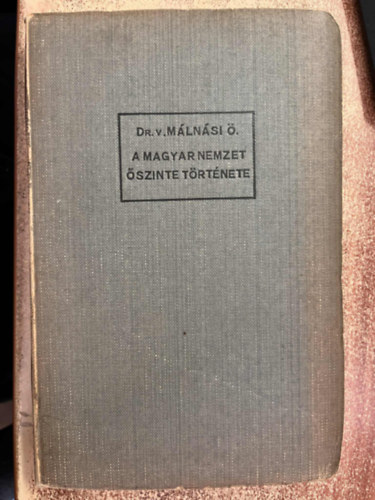 A magyar nemzet �szinte t�rt�nete