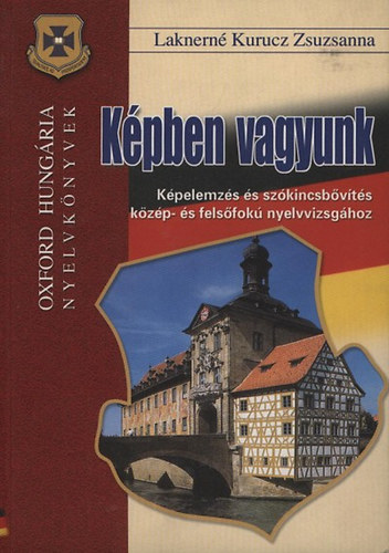 Laknern� Kurucz Zsuzsanna - K�pben vagyunk -  Bildbeschreibungen auf Deutsch