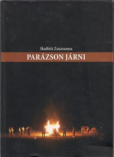 Skultti Zsuzsanna - Parzson jrni