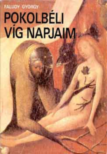 Faludy Gy�rgy - Pokolbeli v�g napjaim