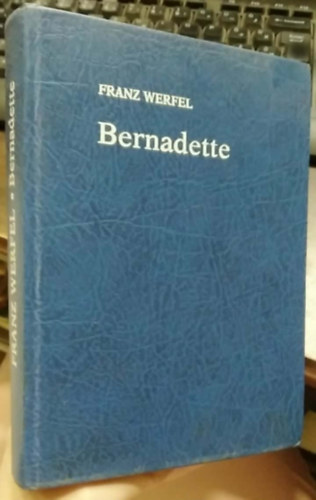 Ford.: Wiesner Juliska Franz Werfel - Bernadette (Wiesner Juliska ford�t�sa)