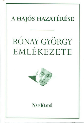 A hajs hazatrse - Rnay Gyrgy emlkezete