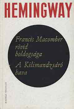 Ernest Hemingway - Francis Macomber rvid boldogsga-A Kilimandzsr hava