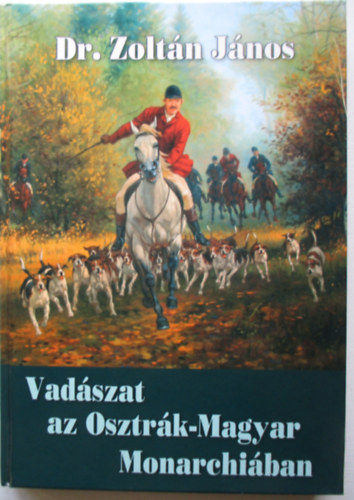 Vadszat az Osztrk-Magyar Monarchiban