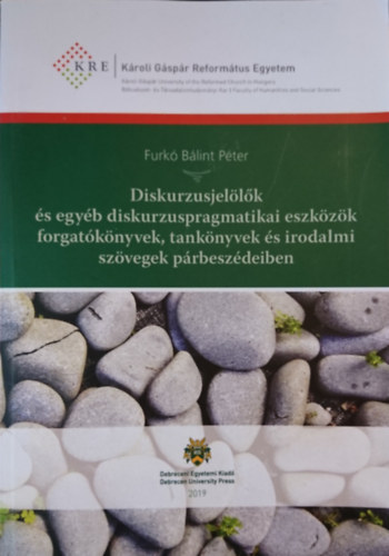 Furk Blint Pter - Diszkurzusjellk s egyb diszkurzuspragmatikai eszkzk forgatknyvek, tanknyvek s irodalmi szvegek prbeszdeiben