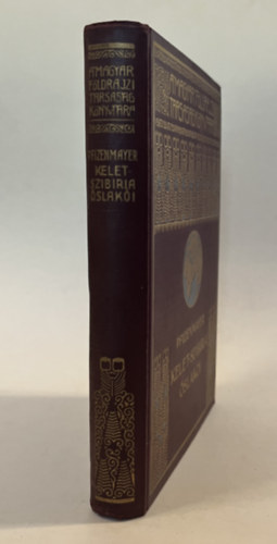 E. W. Pfizenmayer - Kelet-Szib�ria �slak�i (Kelet-Szib�ria �svil�ga �s �sn�pei) (A Magyar F�ldrajzi T�rsas�g K�nyvt�ra)
