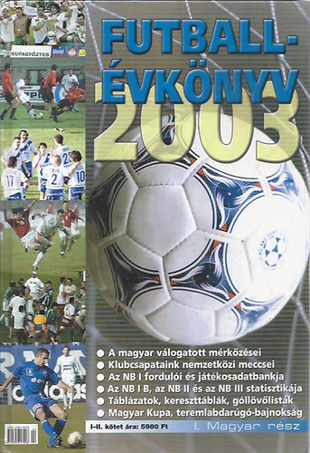 Futballvknyv 2003 I. ktet - Magyar labdargs