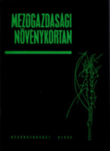 Dr. Szepessy Istvn  (szerk.) - Mezgazdasgi nvnykrtan
