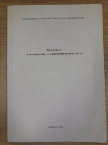 A sz�mszer�jr�l - A D�ri M�zeum sz�mszer�jai