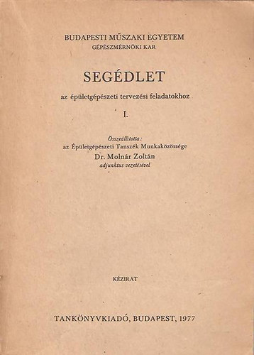 Segdlet az pletgpszeti tervezsi feladatokhoz I-II.