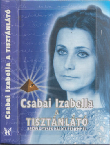 Csabai Izabella a tisztnlt - Beszlgetsek halott frjemmel