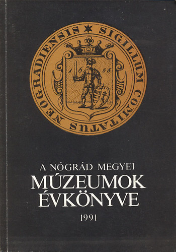 A Ngrd Megyei Mzeumok vknyve XVII. (1991)