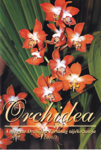 Orchidea - A Magyar Orchidea Trsasg tjkoztatja 2006/3