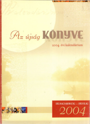 Szab Magdolna (szerk.), Timr Krisztina - Az jsg knyve 2004. vi kalendrium