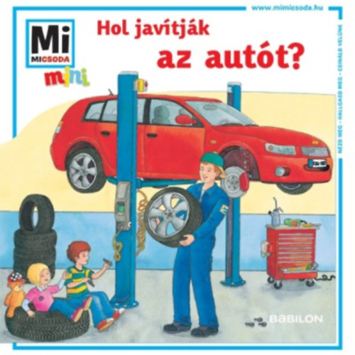 Hol javtjk az autt? - Mi micsoda mini