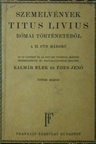 Szemelvnyek Titus Livius rmai trtnetbl (A II.pn hbor)