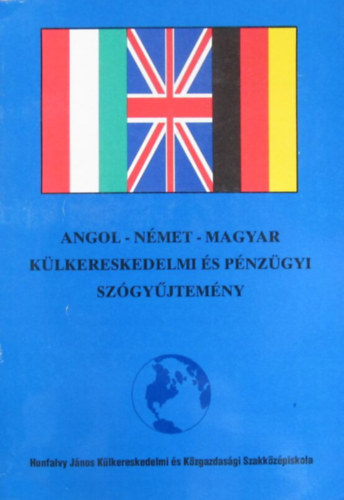 Angol-nmet-magyar klkereskedelmi s pnzgyi szgyjtemny