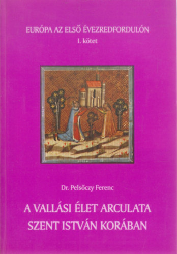 A vallsi let arculata Szent Istvn korban