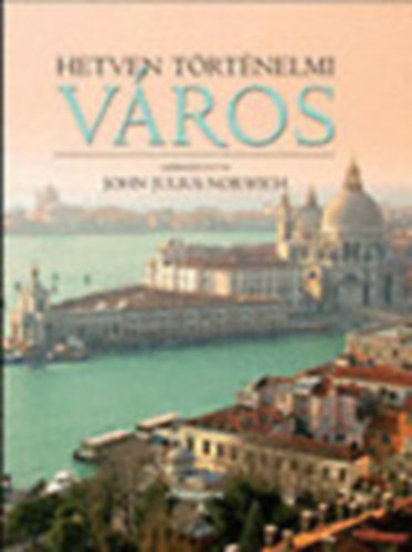 Hetven t�rt�nelmi v�ros