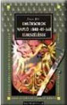 J�kai M�r - Eml�ksorok; Napl� 1848-49-b�l; Elbesz�l�sek