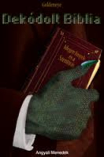 Dek�dolt Biblia - Idegen l�nyek �s a Szent�r�s