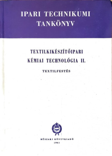 Textilkiksztipari kmiai technolgia II. - Textilfests