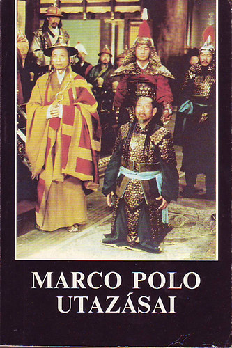 Dáné Tibor (szerk.) - Marco Polo utazásai