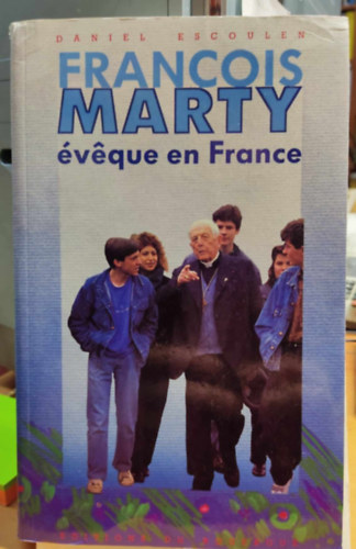 Francois Marty Eveque en France (Editions du Rouergue)