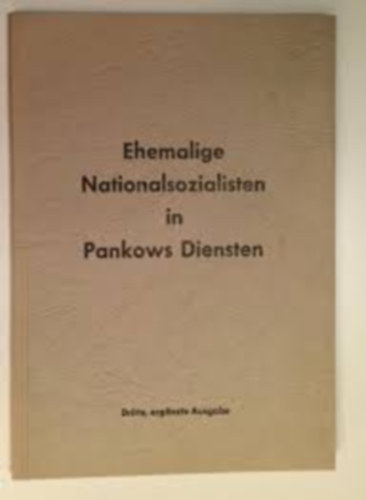 Ehemalige Nationalsozialisten in Pankows Diensten