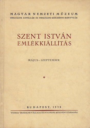 Szent Istv�n eml�kki�ll�t�s (m�jus-szeptember)