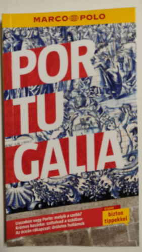 Marco Polo - Portuglia (utazs biztos tippekkel)
