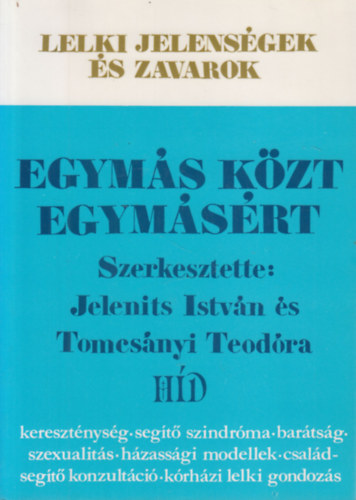 Egyms kzt - Egymsrt (Lelki jelensgek s zavarok)