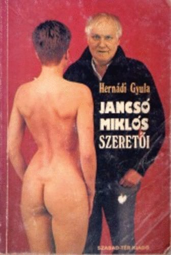 Hern�di Gyula - Jancs� Mikl�s szeret�i