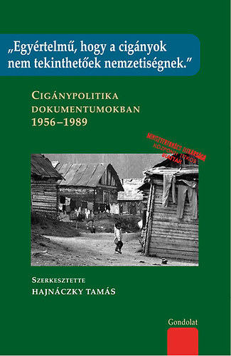 "Egyrtelm, hogy a cignyok nem tekinthetek nemzetisgnek."