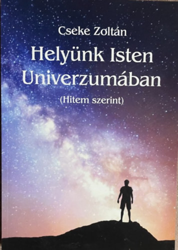 Helynk Isten Univerzumban (Hitem szerint)