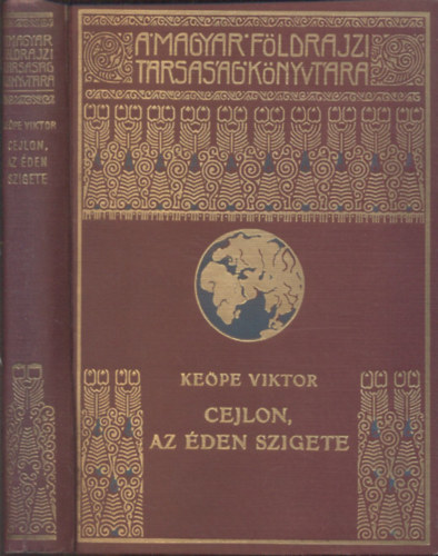 Cejlon, az �den szigete (Magyar F�ldrajzi T�rsas�g K�nyvt�ra)