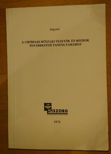 Jegyzet a cipipari mszaki vezetk s mesok tovbbkpz tanfolyamhoz