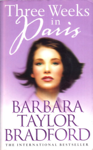 Barbara Taylor Bradford - Three Weeks in Paris
