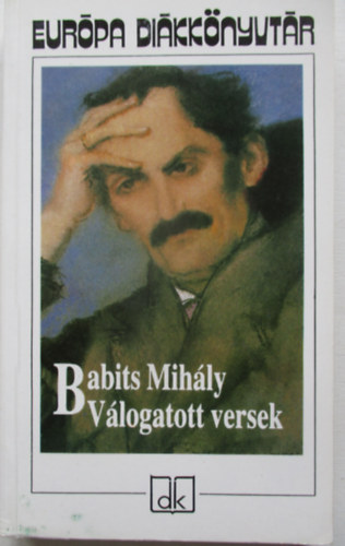 Babits Mihly - Babits Mihly vlogatott versek
