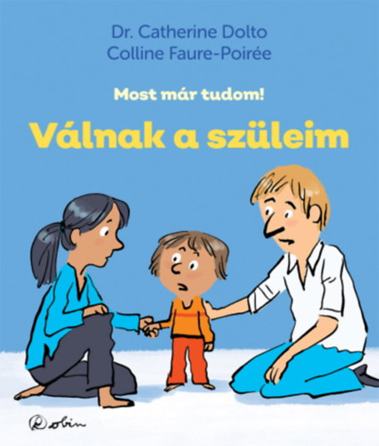 Dr. Colline Faure-Poirée Catherine Dolto - Válnak a szüleim