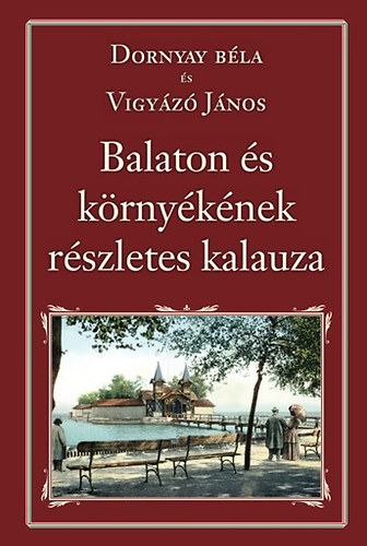 Balaton s krnyknek rszletes kalauza