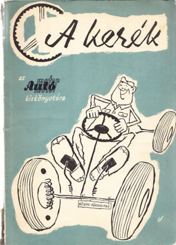 A ker�k (Az Aut�-motor kisk�nyvt�ra)