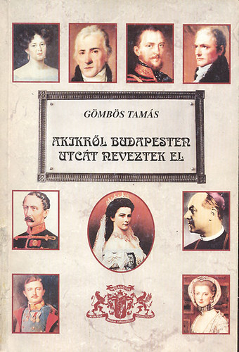 Gömbös Tamás - Akikről Budapesten utcát neveztek el