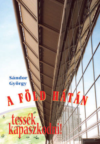A F�ld h�t�n - Tess�k kapaszkodni!