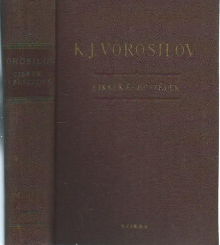 K. J Vorosilov - Cikkek �s besz�dek (Vorosilov, K. J.)