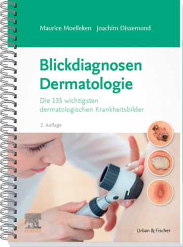 Blickdiagnosen Dermatologie - Die 135 wichtigsten dermatologischen Krankheitsbilder