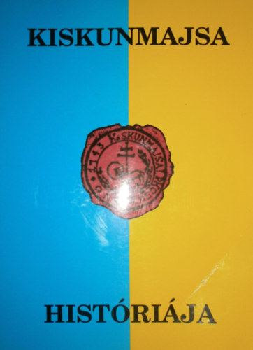 Kiskunmajsa hist�ri�ja