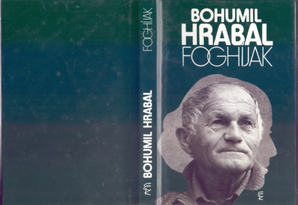 Bohumil Hrabal - Foghjak (Proluky - Az nletrajzi trilgia 3. ktete)