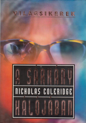 Vil�gsikerek c. sorozatb�l: A s�rk�ny h�l�j�ban - With friends like these